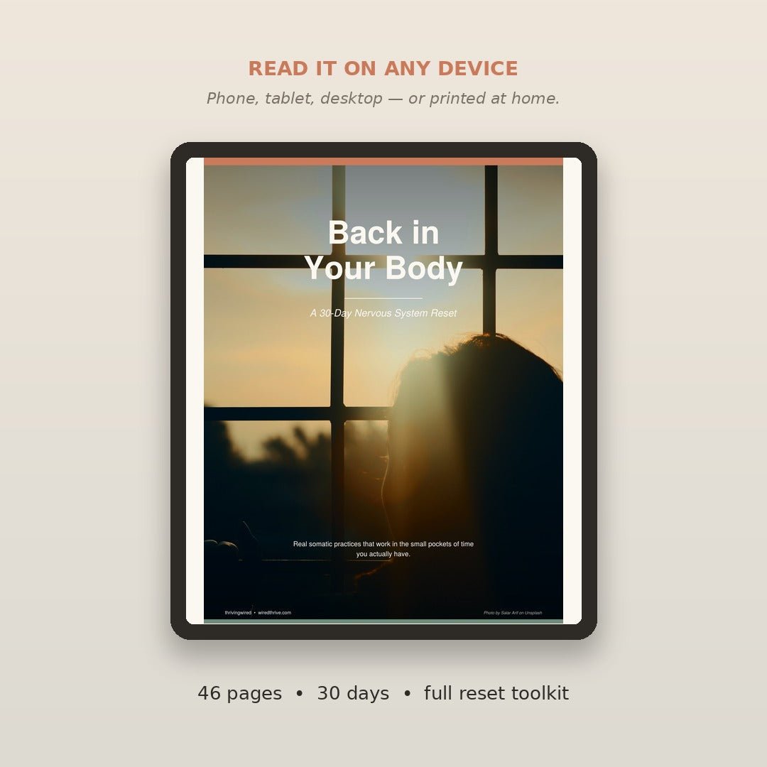 Back in Your Body: A 30 - Day Nervous System Reset - ThrivingWired