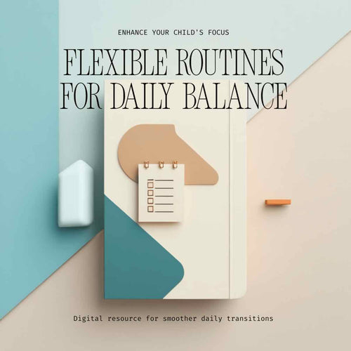Flexible Routines for Focus & Daily Balance: Visual Schedule Toolkit for Kids - ThrivingWired